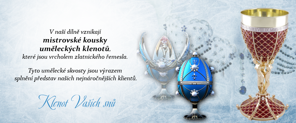 V naší dílně vznikají mistrovské kousky uměleckých klenotů, které jsou vrcholem zlatnického řemesla. Tyto umělecké skvosty jsou výrazem splnění představ našich nejnáročnějších klientů.